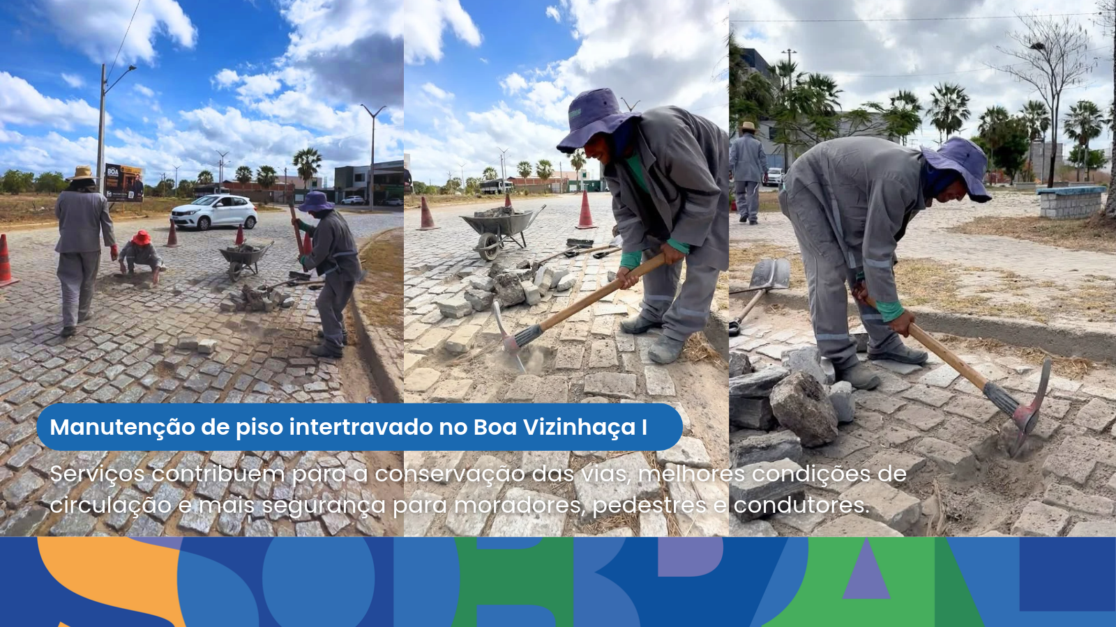 Manutenção do piso intertravado acontece hoje no Boa Vizinhança I, em Sobral