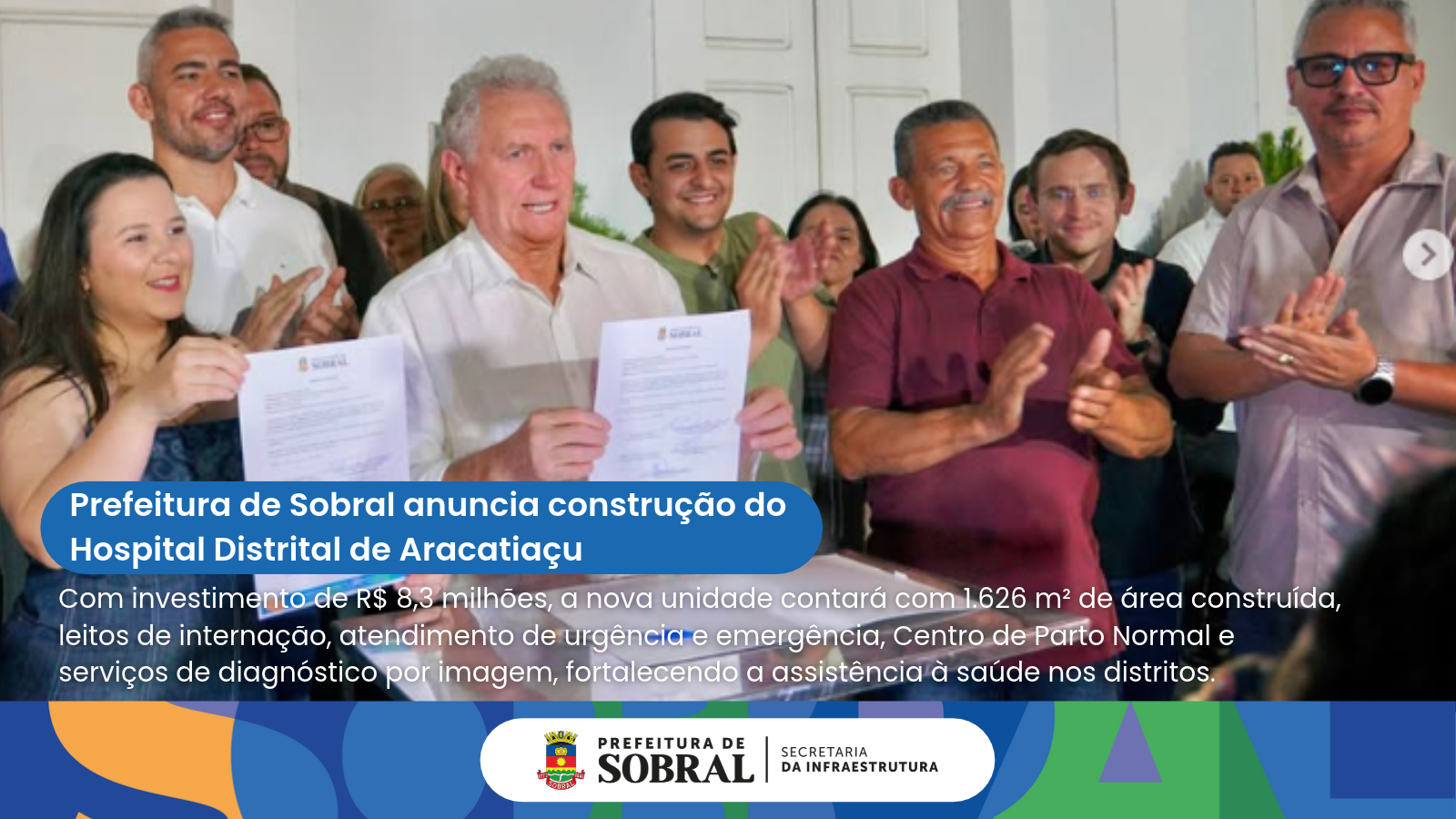 Prefeitura de Sobral anuncia construção do Hospital Distrital de Aracatiaçu